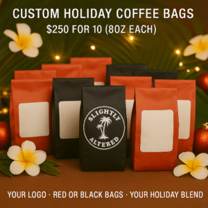 Custom Holiday Coffee Bags – $250 for 10 (8oz each)